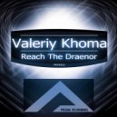 Valeriy Khoma - Reach The Draenor