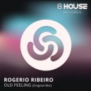 Rogério Ribeiro - Old Feeling (Original Mix)