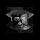 Matt & Lukk - Body Bag