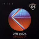 Shane Watcha - One