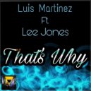 Luis Martinez Ft. Lee Jones - That\'s Why (Radio Mix)