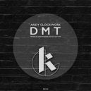 Andy Clockwork - DMT (James Hopkins Remix)