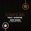 DJ General Slam Feat. Ofentse - New Dawn