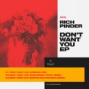 RIch Pinder - Don\'t Want You (Martin Hellfritzsch Remix)