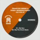 Francois Bresez & Thimo Messerschmidt - Dip The Drum Basic (Original Mix)