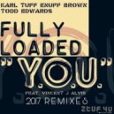 Fully Loaded Project - Y.O.U (DJ Statix Like A Melody Remix)