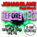 Jonas Blake feat Rion S - Before I Go (Subjective Dub)