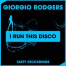 Giorgio Rodgers - I Run This Disco