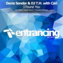 Denis Sender & DJ T.H. with Cari - I Found You