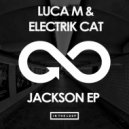 Luca M, Electrik Cat - Jackson