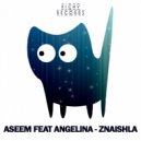 Aseem feat Angelina - Znaishla