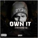 MathmetiX - Own It (Main Mix)