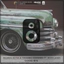 Ricardo Reyna & Takahiro Yoshihira Ft. Bodhi Jones - Good Bye (Radio Edit)