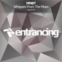 MNBT - Whispers From The Moon (Radio Edit)
