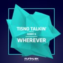 Tisno Talkin' Featuring Robby B. - Wherever