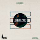 Housego - Holdin' On