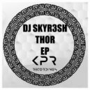 DJ SKYR3SH - Thor
