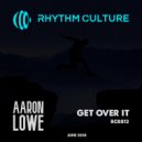 Aaron Lowe - Get Over It