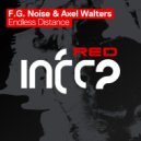 F.G. Noise & Axel Walters - Endless Distance (Original Mix)