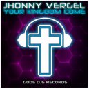 Jhonny Vergel - Your Kingdom Come
