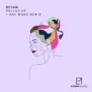 Reyam - Pollux (Original Mix)