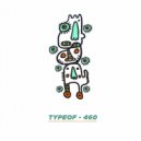 Typeof - 460 (Deep Mix)