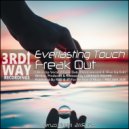 Everlasting Touch - Freak Out