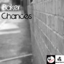 Baker - Chances