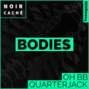 OH BB feat. Quarterjack - Bodies (Original Mix)