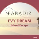 Evy Dream - Island Escape