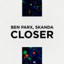 Ben Parx, Skanda - Closer