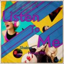 Shabur - Listen To Me (House Mix vol.3)