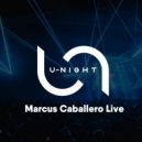 Marcus Caballero - U-Night Show #128