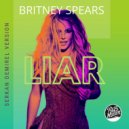 Britney Spears - Liar (Serkan Demirel Version)