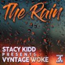 Stacy Kidd, Vyntage Woke - The Rain