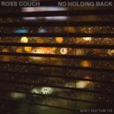 Ross Couch - No Holding Back