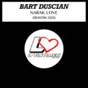 Bart Duscian - Narak Love [Rework]