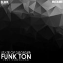 State Of Disorder - Funk Ton