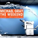 Michael Gray - The Weekend