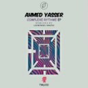 Ahmed Yasser - Complexe Rythme (Los Reynoso Remix)
