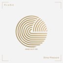 Ksabe - Dirty Pleasure (Original Mix)