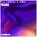 Bruce Blayne & Alex Moro - Reborn