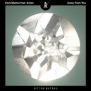 Dark Matter (ISR), Kolan - Away From You