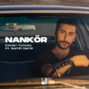 Kenan Tuncay & Semih Demir - Nankör