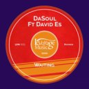 DaSoul Ft. David Es - Waiting