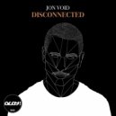 Jon Void - Disconnected