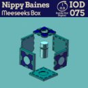 Nippy Bains - Meeseeks Box