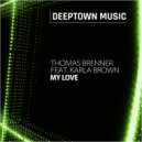 Thomas Brenner feat. Karla Brown - My Love (Radio Edit)