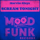Marvin Aloys - Scream Tonight