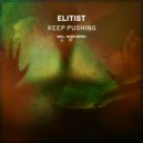 Elitist - Keep Pushing (W!SS Remix)